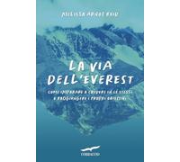 La via dell'Everest. Come imparare a credere in sé stessi e raggiungere i propri obiettivi (Saggi)