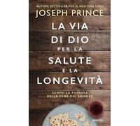 La via di Dio per la salute e la longevità. Scopri la potenza della Cena del Signore