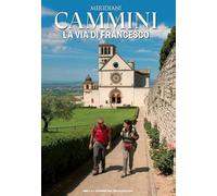La via di Francesco (Meridiani cammini)