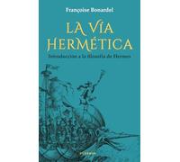 La vía hermética; Introducción a la filosofía de Hermes (Mnemósine)