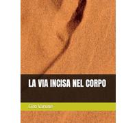 LA VIA INCISA NEL CORPO (Il corpo come Penna, il Tatami come Pagina)