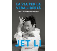 La via per la vera libertà. L'arte di dominare la mente (Storie)