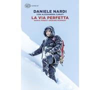 La via perfetta. Nanga Parbat: sperone Mummery (Super ET)