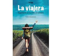 La viajera: Explorando el mundo y el corazón