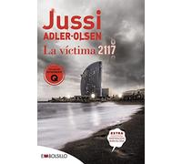 La víctima 2117: UN CASO QUE SITÚA BARCELONA EN EL CENTRO DE UN ROMPECABEZAS CRIMINAL: 9 (EMBOLSILLO)