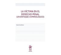 La víctima en el derecho penal (un enfoque criminológico) (Manuales)