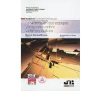 La Victima En Sus Espejos: Variaciones Sobre Víctima Y Cultura