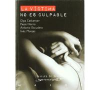 La víctima no es culpable: Las estrategias de la violencia: 35 (Serendipity Maior)