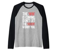 La Victoria está llegando No Dejes Que el Cuando te Preocupes Camiseta Manga Raglan