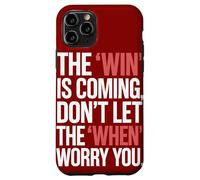 La Victoria está llegando No Dejes Que el Cuando te Preocupes Carcasa para iPhone 11 Pro