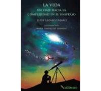 La Vida, Un Viaje Hacia La Complejidad En El Universo (DIVULGACION CIENTIFICA)