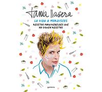 La vida a mordiscos: Recetas para rebeldes que no siguen recetas (No ficción ilustrados)