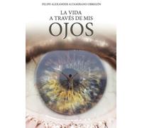 La vida a través de mis ojos