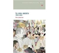 LA VIDA ABIERTA, 1999-2015 117 (Colección Literaria Ojo de Pez)