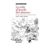 La vida al borde del abismo : la mayor extinción conocida de la Tierra: 156 (¿Qué sabemos de?)