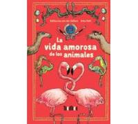 La Vida Amorosa De Los Animales