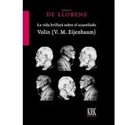 La vida brillará sobre el acantilado. Volin (V. M. Eijenbaum): 67 (Pensamiento)