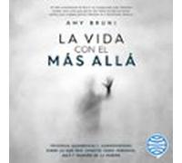 La Vida Con El Más Allá (audiolibro)