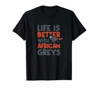 La vida con los loros Loro gris africano Animal exótico Camiseta