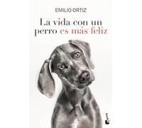 La Vida Con Un Perro Es Más Feliz