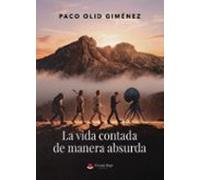 La Vida Contada De Manera Absurda