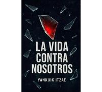 La Vida Contra Nosotros: Libros en español : Transgresores, Mexicanos, Antologías, Existencialismo, Controversiales.
