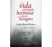 La Vida Corriendo Hermosa Hacia Los Desagües