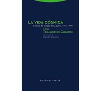 La vida cósmica: | Pierre Teilhard De Chardin