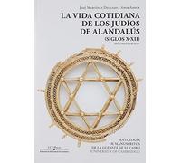 La vida cotidiana de los judíos de Alandalús (siglos X-XII). Antología de manuscritos de la Guenizá de El Cairo (University of Cambrige): Segunda edición