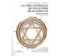 la vida cotidiana de los judios de alandalus (siglos x-xii) segunda ed