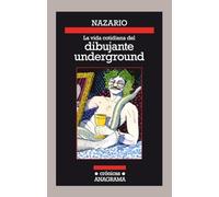 La vida cotidiana del dibujante underground: 111 (Crónicas)
