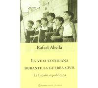 La vida cotidiana durante la guerra civil (Historia Y Sociedad)