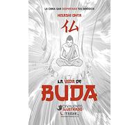 La vida de Buda (ILUSTRADO)