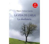 LA VIDA DE CARLA: LA OBEDIENCIA
