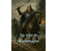 La vida de Carlomagno (traducido)
