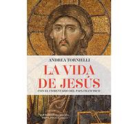 LA VIDA DE JESÚS. Con el comentario del papa Francisco.: 32 (Espiritualidad)