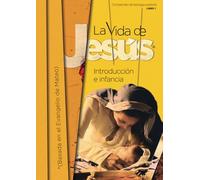La vida de Jesús: Introducción e infancia