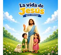La vida de Jesús: para colorear
