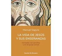 La Vida De Jesus Y Sus Enseñanzas