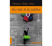 La vida de las palabras: 520 microcuentos y 19 cuentos (Narrativa)