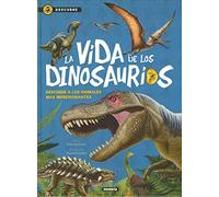 La vida de los dinosaurios: Descubre a Los Animals Mas Impresionantes