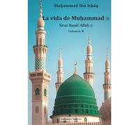 La vida de Muhammad. Tomo II (traducción): Sirat Rasul Allah
