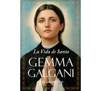 La Vida de Santa Gemma Galgani