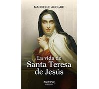La vida de Santa Teresa de Jesús (Arcaduz nº 15, versión en español