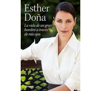 La vida de un gran hombre a través de mis ojos (No Ficción)