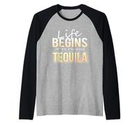 La Vida del Bebedor de Tequila Comienza después de Beber Tequila Camiseta Manga Raglan
