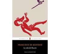 La vida del Buscón: edición de un catedrático emérito de la Universidad de Montpellier (Penguin Clásicos)