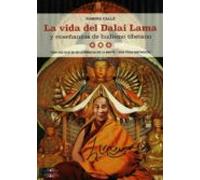 La Vida del Dalai Lama y Enseñanzas De budismo tibetano: Introducción al budismo tibetano