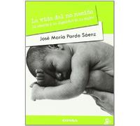 La vida del no nacido: el aborto y la dignidad de la mujer (Persona y cultura)