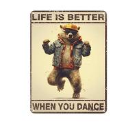 La Vida del Oso Bailarín Es Mejor Cartel De Hojalata Vintage Letrero Metálico Arte Letreros Metal Estaño para Baño Club Galería 20X30 Cm